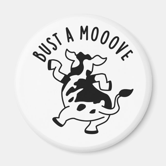 Bust a mooove Funny Cow Puff Magnet (Vorne)