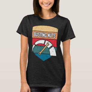 Busting Nüsse Auto Mechanische Auto Auto Reparatur T-Shirt