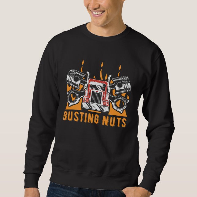 Busting Nuts Car Mechanic Auto Car Repair Car Sweatshirt (Vorderseite)