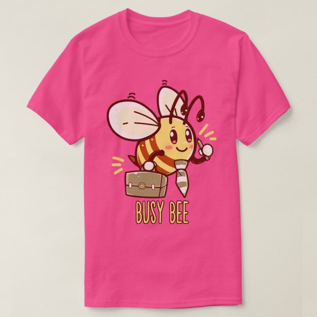 Busy Bee beschäftigt T-Shirt (Design vorne)