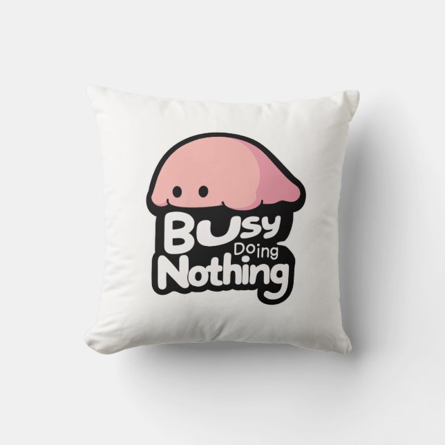 Busy Doing Nothing - Cute Pink Blob Kissen (Vorderseite)