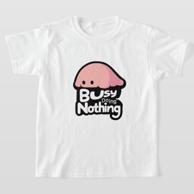 Busy Doing Nothing - Cute Pink Blob T-Shirt (Ablage )