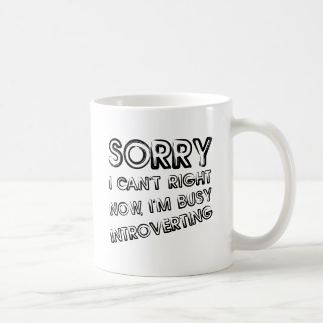 Busy Introverting Funny Mug Kaffeetasse (Rechts)