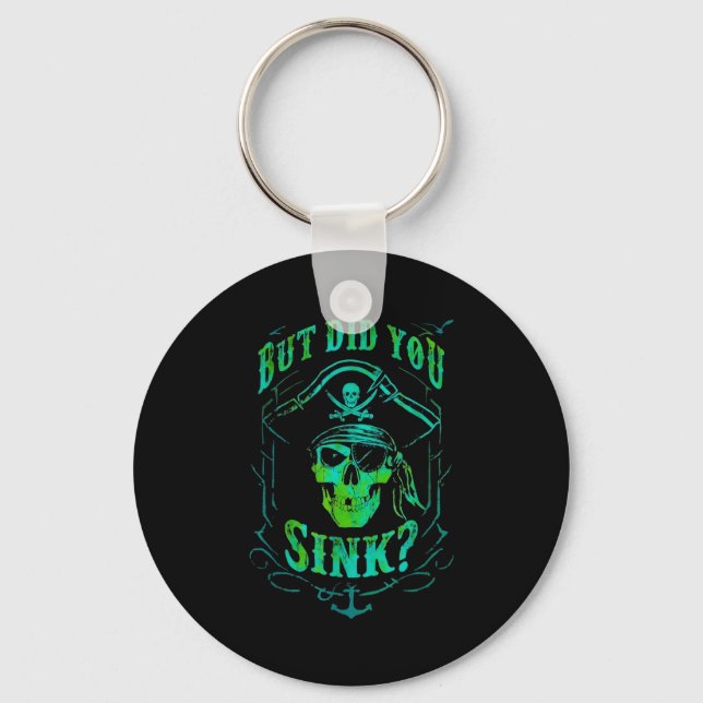 But Did We Sink Funny Rate Skull Nautical Tee  Schlüsselanhänger (Vorderseite)