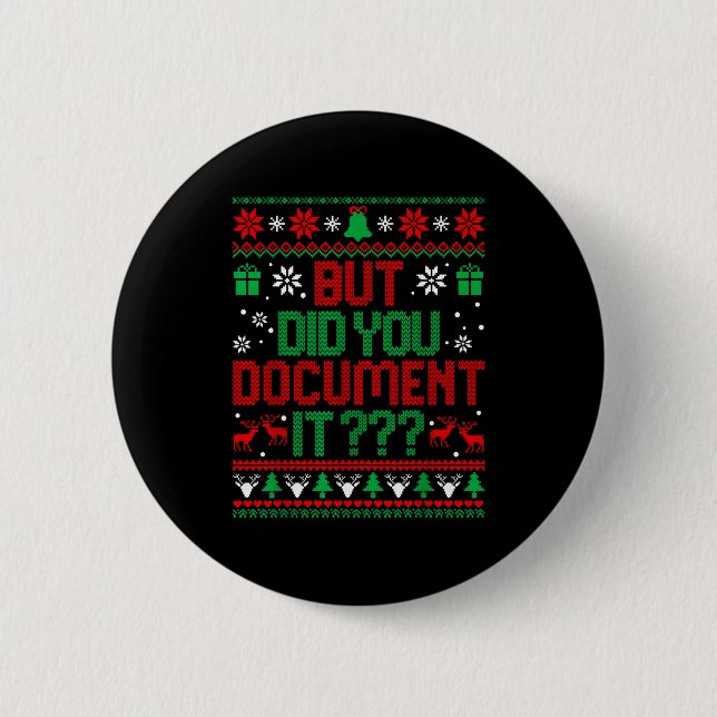 But Did You Doent It Funny Office Christmas Ugly S Button (Vorderseite)