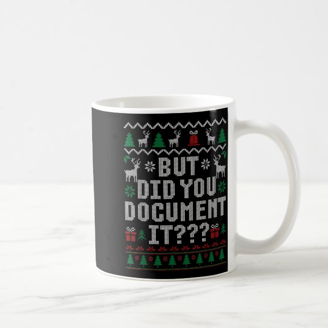 But Did You Doent It Funny Office Christmas Ugly S Kaffeetasse (Rechts)