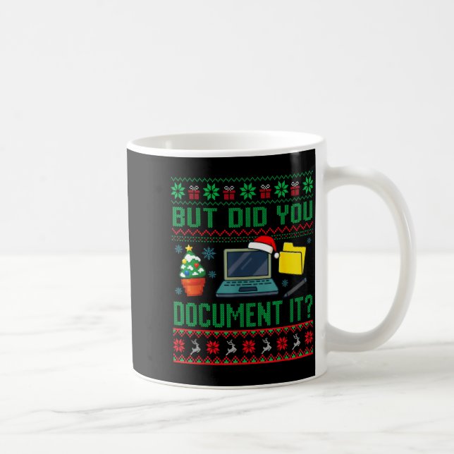 But Did You Doent It Funny Office Christmas Ugly S Kaffeetasse (Rechts)