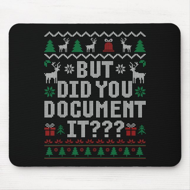 But Did You Doent It Funny Office Christmas Ugly S Mousepad (Vorne)