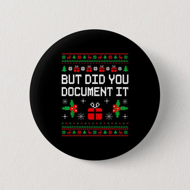 But Did You Doent It Ugly Christmas Sweater Office Button (Vorderseite)