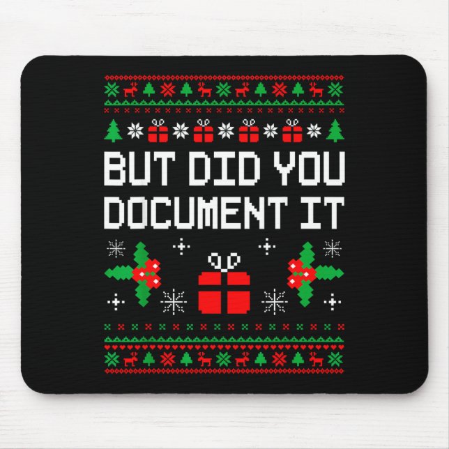But Did You Doent It Ugly Christmas Sweater Office Mousepad (Vorne)