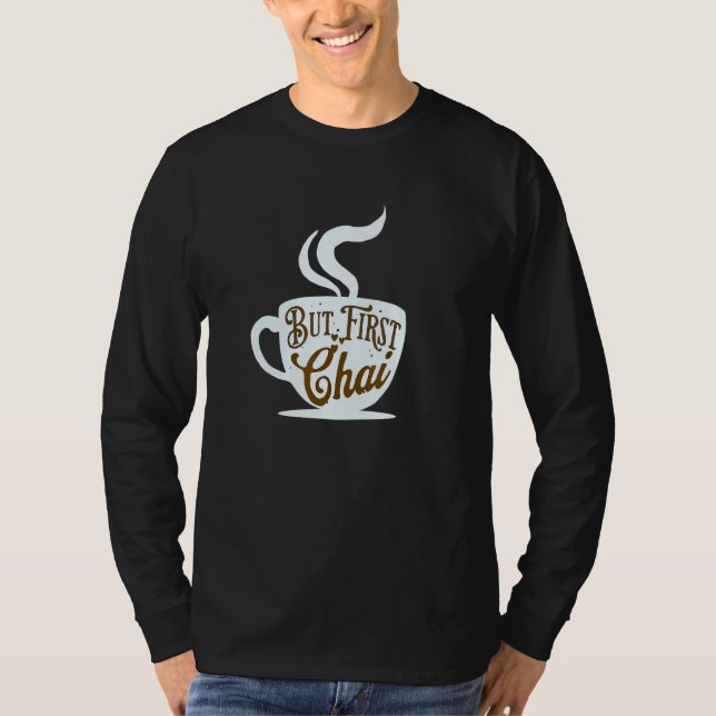 But First Chai Tea   Hindi Meme Funny T-Shirt (Vorderseite)