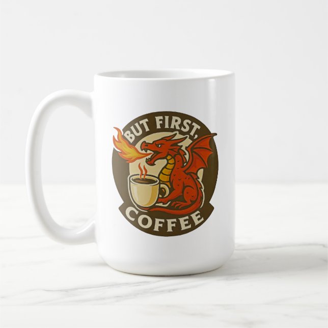 But First Coffee dragon funny java addict gift  Kaffeetasse (Links)