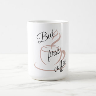 But First,coffee Minimalist Mug /cute coffee Kaffeetasse