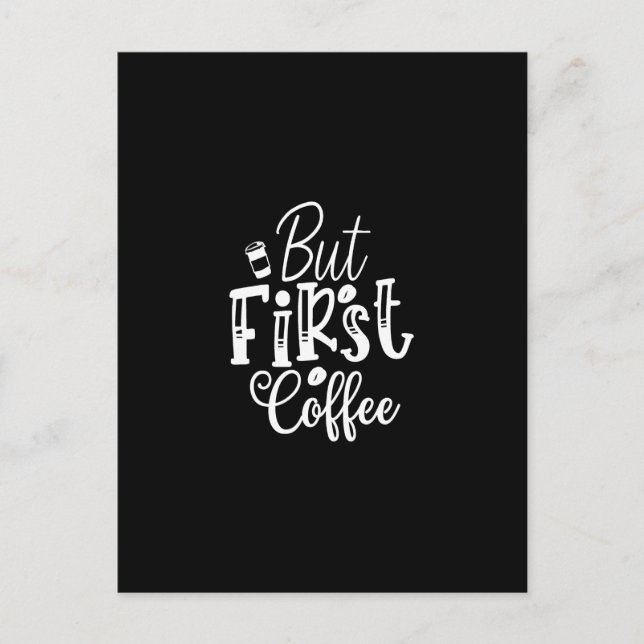 but first coffee postkarte (Vorderseite)