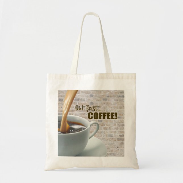 but first, COFFEE Tote Bag Tragetasche (Vorne)