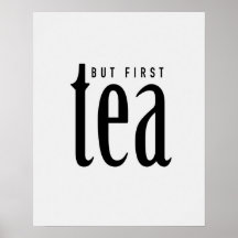 But first, tea