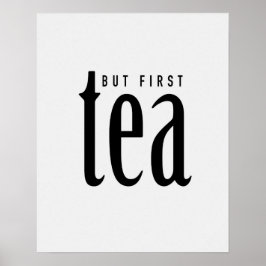 But first, tea poster