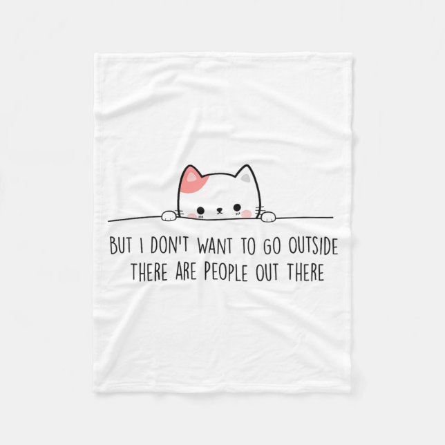 But I Don't Want To Go Outside There Are People Ou Fleecedecke (Vorderseite)