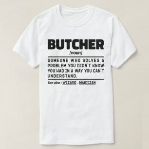 Butcher Noun Definition Geburtstagsgeschenk Idee F T-Shirt