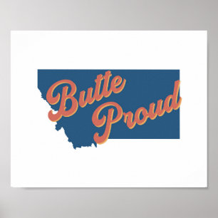 Butte Proud - Butte, Montana Staatsdruck Poster