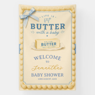 Butter Baby Shower Life is Butter Willkommensschil Banner