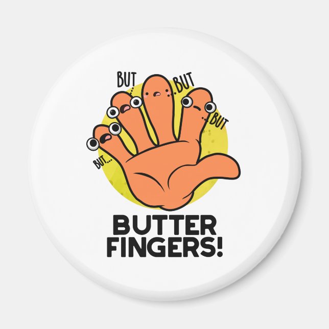 Butter Fingers Funny Anatomy Pun Magnet (Vorne)