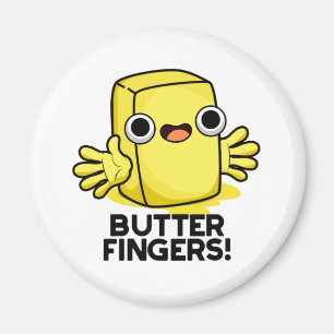 Butter Fingers Funny Butter Food Puff Magnet
