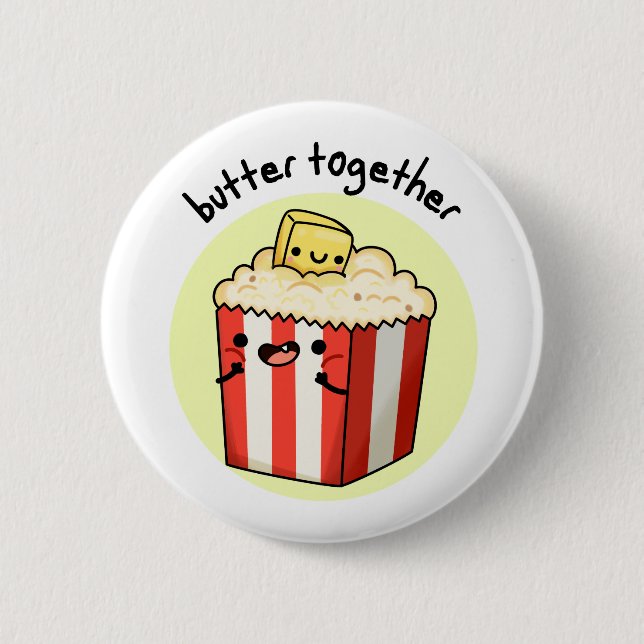 Butter Gemeinsam lustige Butter Popcorn Pub Button (Vorderseite)