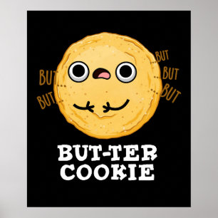 Butter-Keks Lustiger Lebensmittel-Wortwitz Dunkler Poster