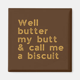 Butter Mein Hintern Redneck Slang Magnet