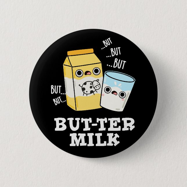 Butter Milch Funny Food Dairy Pun Dark BG Button (Vorderseite)