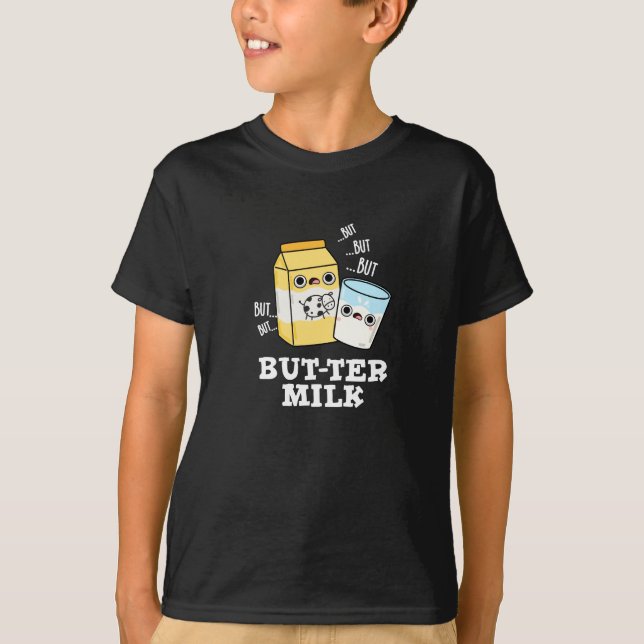Butter Milch Funny Food Dairy Pun Dark BG T-Shirt (Vorderseite)