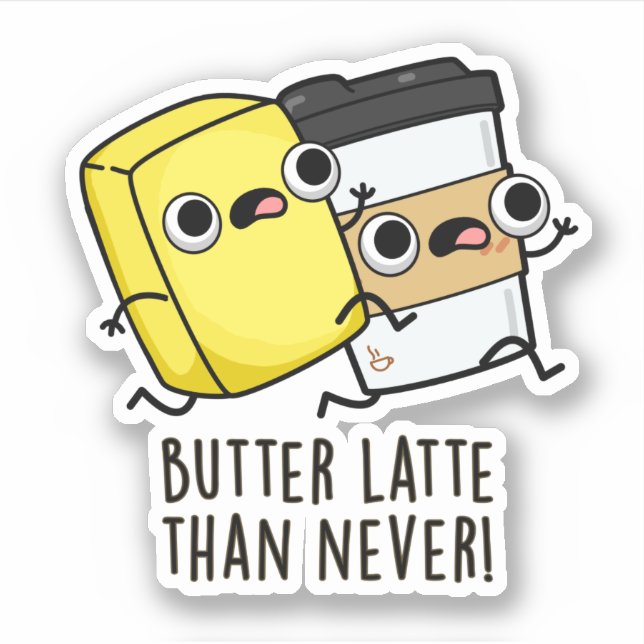 Butter spät als nie lustig Lebensmittel Puff Aufkleber (Vorderseite)