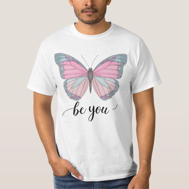 Butterfly Be You T-Shirt (Vorderseite)