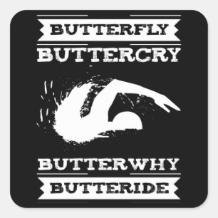 Butterfly Buttercry ButterWarum - Schwimmer Design Quadratischer Aufkleber