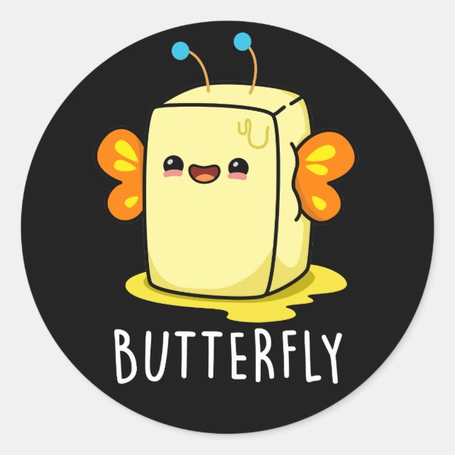 Butterfly Funny Butter with Wings Pun Dark BG Runder Aufkleber (Vorderseite)