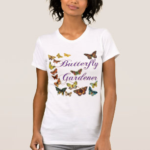 Butterfly Gardener Sprichwort T - Shirt