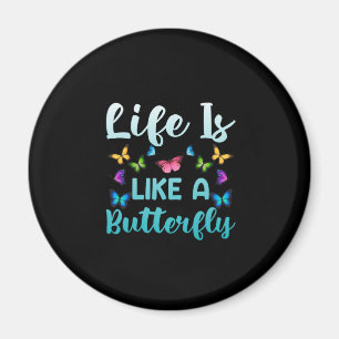 Butterfly-Geschenk Das Leben ist wie ein Schmett Magnet