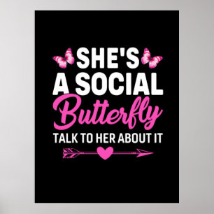 Butterfly-Geschenk Sie ist eine soziale Schmette Poster