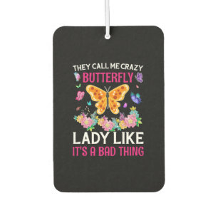Butterfly-Geschenk Sie nennen mich Crazy Butterf Autolufterfrischer
