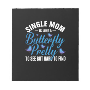Butterfly-Geschenk   Single Mama ist wie ein Schme Notizblock