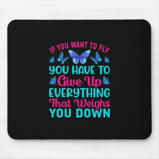 Butterfly-Geschenk | Wenn du Will zu fliegen Mousepad (Vorne)