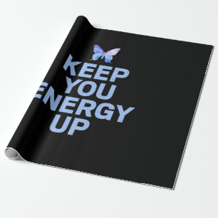 Butterfly Gift   Keep Your Energy Up Geschenkpapier