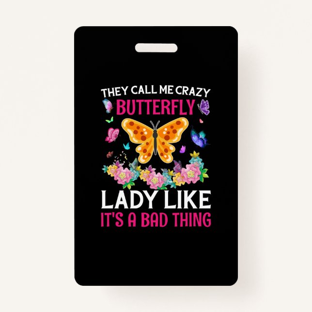 Butterfly Gift | They Call Me Crazy Butterfly Ausweis (Vorderseite)