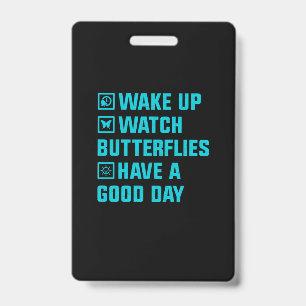 Butterfly Gift Wake Up What Butterfly Ausweis