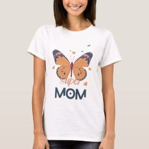 Butterfly Super-MAMA T-Shirt