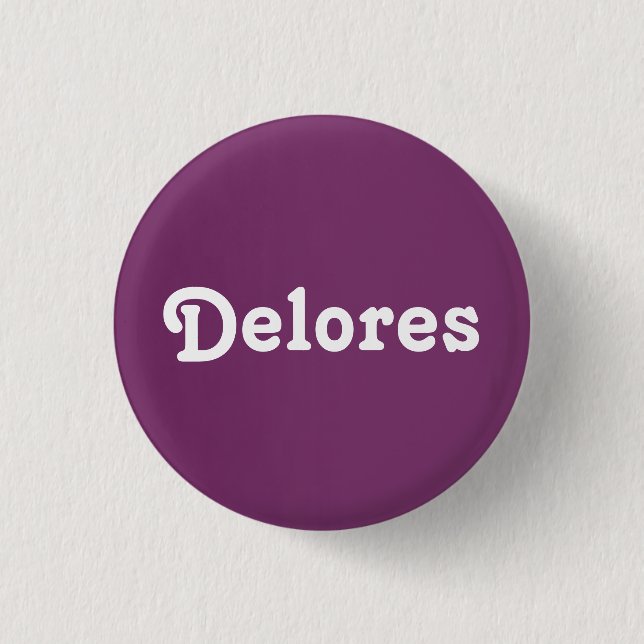 Button Delores (Vorderseite)