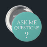 Button der Bulk Message Button- für Fragen gefragt<br><div class="desc">Bulk editierbare Business Promotion Frage Me Button Back Button Buttone in einem kühlen, aber einfachen Design, das Frag Me Questions aussagt, die für Ihre nächste Messe, Tagung oder besondere Veranstaltung entwickelt wurden, um Kunden oder Interessenten zu veranlassen, Fragen fragen. Diese wurden auf Marketing-Messen zur Förderung von Produkten, Dienstleistungen oder karitativen...</div>