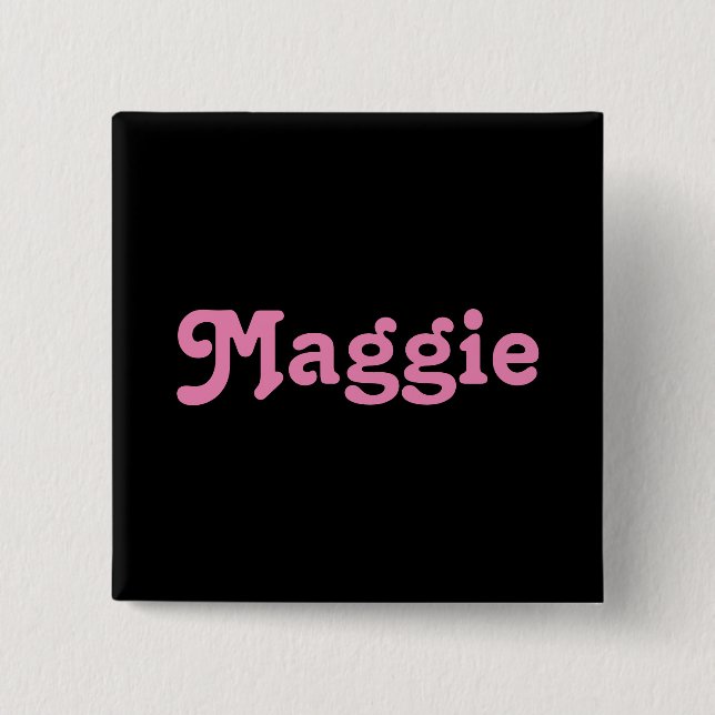 Button Maggie (Vorderseite)