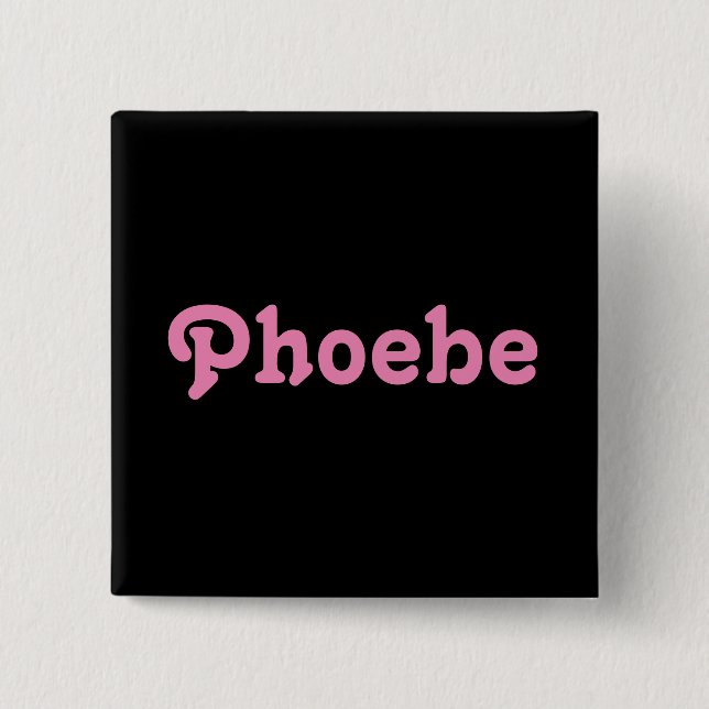 Button Phoebe (Vorderseite)